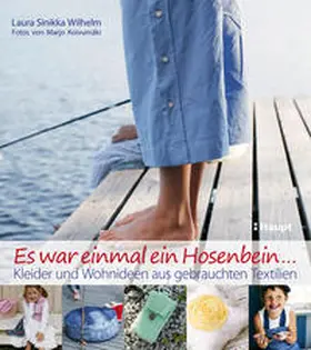 Wilhelm |  Es war einmal ein Hosenbein... | Buch |  Sack Fachmedien