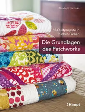 Hartman |  Die Grundlagen des Patchworks | Buch |  Sack Fachmedien