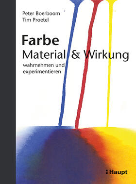 Boerboom / Proetel | Farbe: Material und Wirkung | Buch | 978-3-258-60167-0 | sack.de