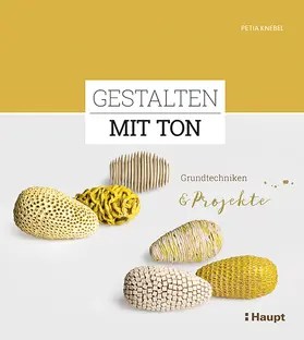 Knebel |  Gestalten mit Ton | Buch |  Sack Fachmedien