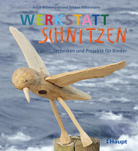 Rittermann | Werkstatt Schnitzen | Buch | 978-3-258-60200-4 | sack.de