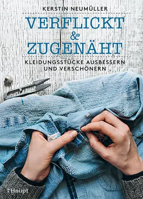 Neumüller |  verflickt & zugenäht | Buch |  Sack Fachmedien
