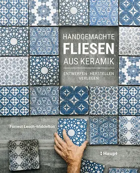 Lesch-Middelton |  Handgemachte Fliesen aus Keramik | Buch |  Sack Fachmedien