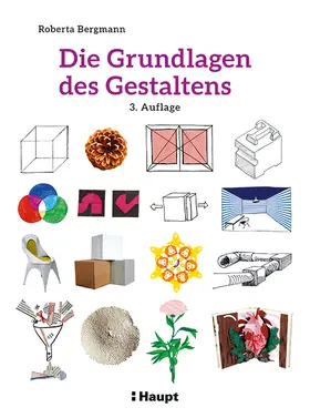 Bergmann | Die Grundlagen des Gestaltens | Buch | 978-3-258-60236-3 | sack.de