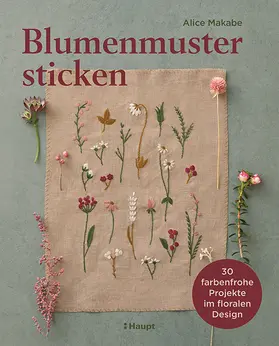 Makabe / Witt |  Blumenmuster sticken | Buch |  Sack Fachmedien