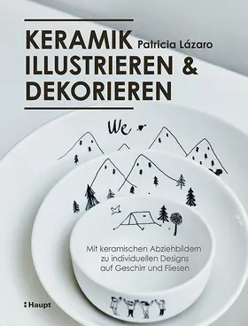 Lázaro |  Keramik illustrieren und dekorieren | Buch |  Sack Fachmedien
