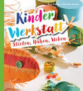 Hauck / Huboi |  Kinder-Werkstatt Sticken, Nähen, Weben | Buch |  Sack Fachmedien