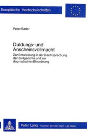 Bader | Duldungs- und Anscheinsvollmacht | Buch | 978-3-261-02595-1 | sack.de