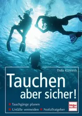 Künneth |  Tauchen - aber sicher | Buch |  Sack Fachmedien