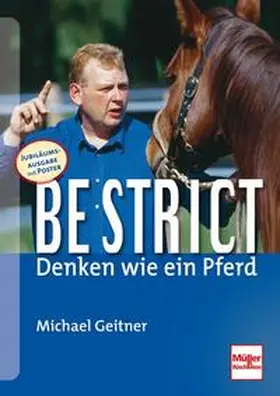 Geitner |  Be strict - denken wie ein Pferd | Buch |  Sack Fachmedien