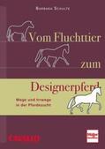 Schulte |  Vom Fluchttier zum Designerpferd | Buch |  Sack Fachmedien