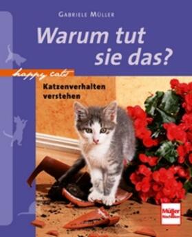 Müller | Happy Cats: Warum tut sie das? | Buch | 978-3-275-01865-9 | sack.de