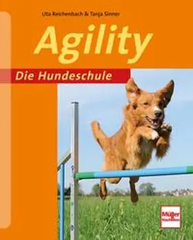 Reichenbach / Sinner / Krebernik (Sinner) |  Die Hundeschule: Agility | Buch |  Sack Fachmedien