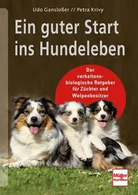Gansloßer / Krivy |  Ein guter Start ins Hundeleben | Buch |  Sack Fachmedien