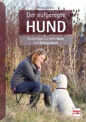 Schaal |  Der aufgeregte Hund | Buch |  Sack Fachmedien