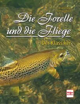 Clarke / Goddard |  Die Forelle und die Fliege | Buch |  Sack Fachmedien