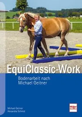 Geitner / Schmid |  EquiClassic-Work | Buch |  Sack Fachmedien