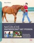 Pfister |  Natürliche Partnerschaft mit Pferden | Buch |  Sack Fachmedien