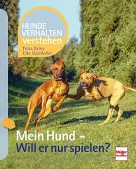 Gansloßer / Krivy |  Mein Hund - Will er nur spielen? | Buch |  Sack Fachmedien