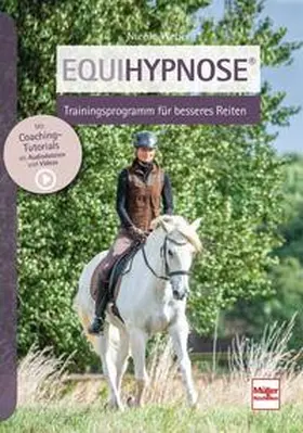 Weber |  Equihypnose® - Trainingsprogramm für besseres Reiten | Buch |  Sack Fachmedien
