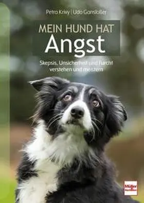 Krivy / Gansloßer |  Mein Hund hat Angst | Buch |  Sack Fachmedien