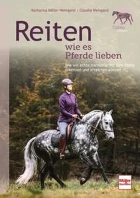 Möller-Weingand / Weingand |  Reiten wie es Pferde lieben | Buch |  Sack Fachmedien