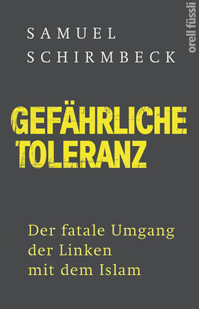 Schirmbeck | Gefährliche Toleranz | Buch | 978-3-280-05687-5 | sack.de