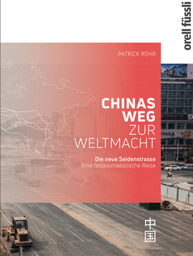 Rohr | Rohr, P: Chinas Weg zur Weltmacht | Buch | 978-3-280-05731-5 | sack.de