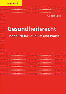 Seitz | Seitz, C: Gesundheitsrecht | Buch | 978-3-280-07391-9 | sack.de