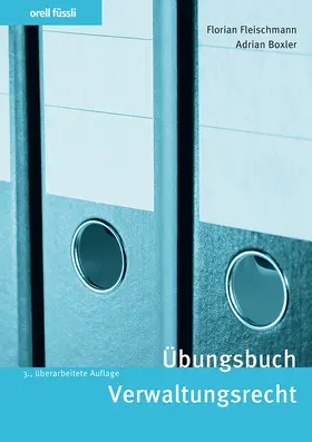 Fleischmann / Boxler |  Übungsbuch Verwaltungsrecht | Buch |  Sack Fachmedien