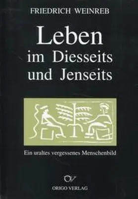 Weinreb |  Leben im Diesseits und Jenseits | Buch |  Sack Fachmedien