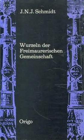 Schmidt |  Wurzeln der Freimaurerischen Gemeinschaft | Buch |  Sack Fachmedien
