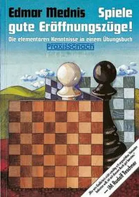 Mednis |  Spiele gute Eröffnungszüge! | Buch |  Sack Fachmedien