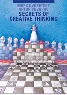 Dvoretsky / Yusupov |  Secrets of creative thinking | Buch |  Sack Fachmedien