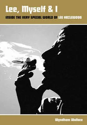 Wallace |  Lee, Myself and I. Inside the very special world of Lee Hazlewood. | Buch |  Sack Fachmedien