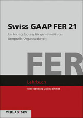 Eberle / Schmitz | Swiss GAAP FER 21 | Medienkombination | 978-3-286-11739-6 | sack.de