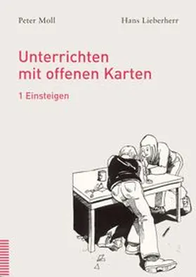 Moll / Lieberherr |  Unterrichten mit offenen Karten | Buch |  Sack Fachmedien