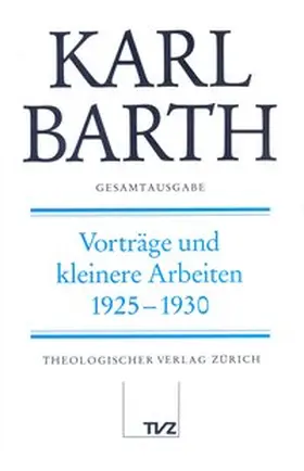 Barth / Schmidt / Stoevesandt |  Karl Barth Gesamtausgabe | Buch |  Sack Fachmedien
