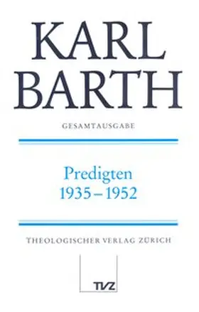 Barth / Stoevesandt / Spieker |  Karl Barth Gesamtausgabe | Buch |  Sack Fachmedien