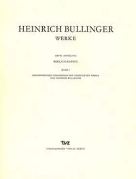 Bullinger / Herkenrath |  Bullinger, Heinrich: Werke | Buch |  Sack Fachmedien