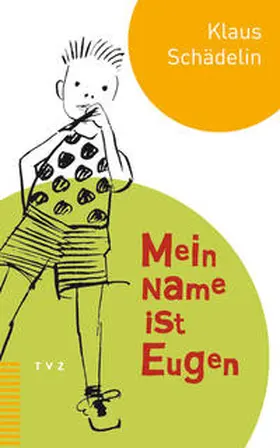 Schädelin |  Mein Name ist Eugen | Buch |  Sack Fachmedien