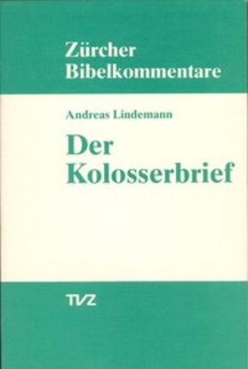 Lindemann / Schmid / Schulz |  Der Kolosserbrief | Buch |  Sack Fachmedien