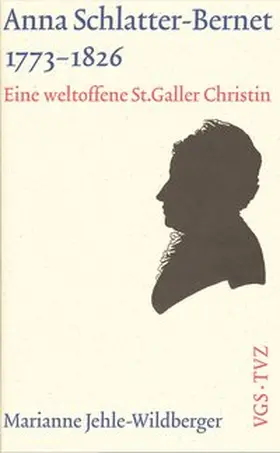 Jehle-Wildberger |  Anna Schlatter-Bernet, 1773-1826 | Buch |  Sack Fachmedien