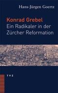 Goertz |  Konrad Grebel | Buch |  Sack Fachmedien