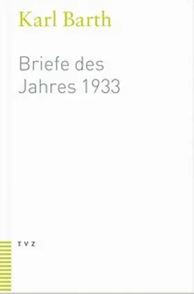 Barth / Busch / Haase |  Briefe des Jahres 1933 | Buch |  Sack Fachmedien