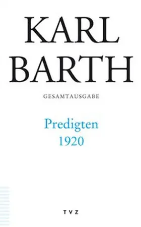 Barth / Schmidt / Stoevesandt |  Karl Barth Gesamtausgabe | Buch |  Sack Fachmedien