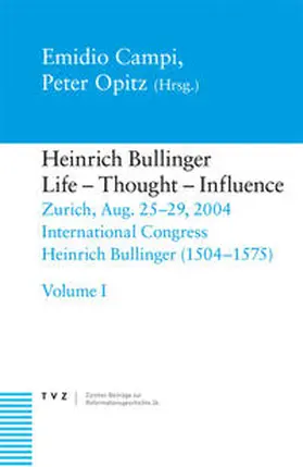Campi / Opitz |  Heinrich Bullinger, Life – Thought – Influence | Buch |  Sack Fachmedien