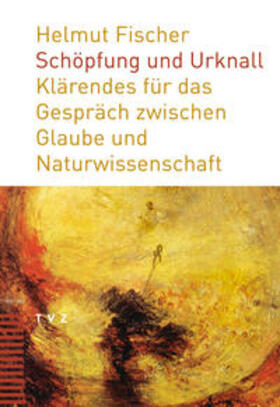 Fischer | Fischer, H: Schöpfung und Urknall | Buch | 978-3-290-17513-9 | sack.de