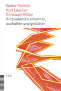 Dietrich / Lüscher / Müller |  Ambivalenzen erkennen, aushalten und gestalten | Buch |  Sack Fachmedien