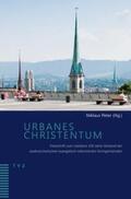 Burkhard / Peter / Gataric |  Urbanes Christentum | Buch |  Sack Fachmedien